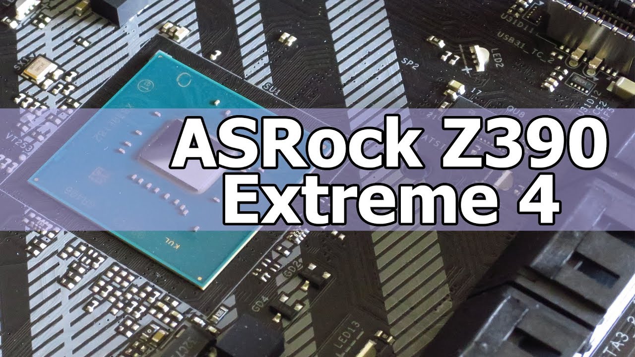 Обзор Материнской платы ASRock Z390 Extreme 4. Золотая Середина?