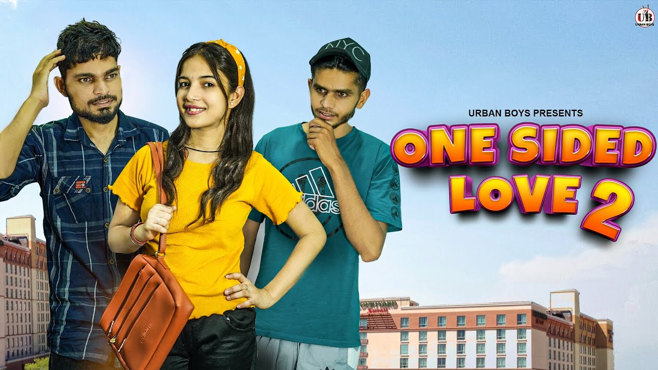 One Sided Love 2 | Ek Tarfa Pyar | एक तरफा प्यार 2 | urban boys