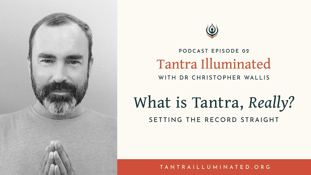 Ep 02 ~ What is Tantra, really? Setting the Record Straight
