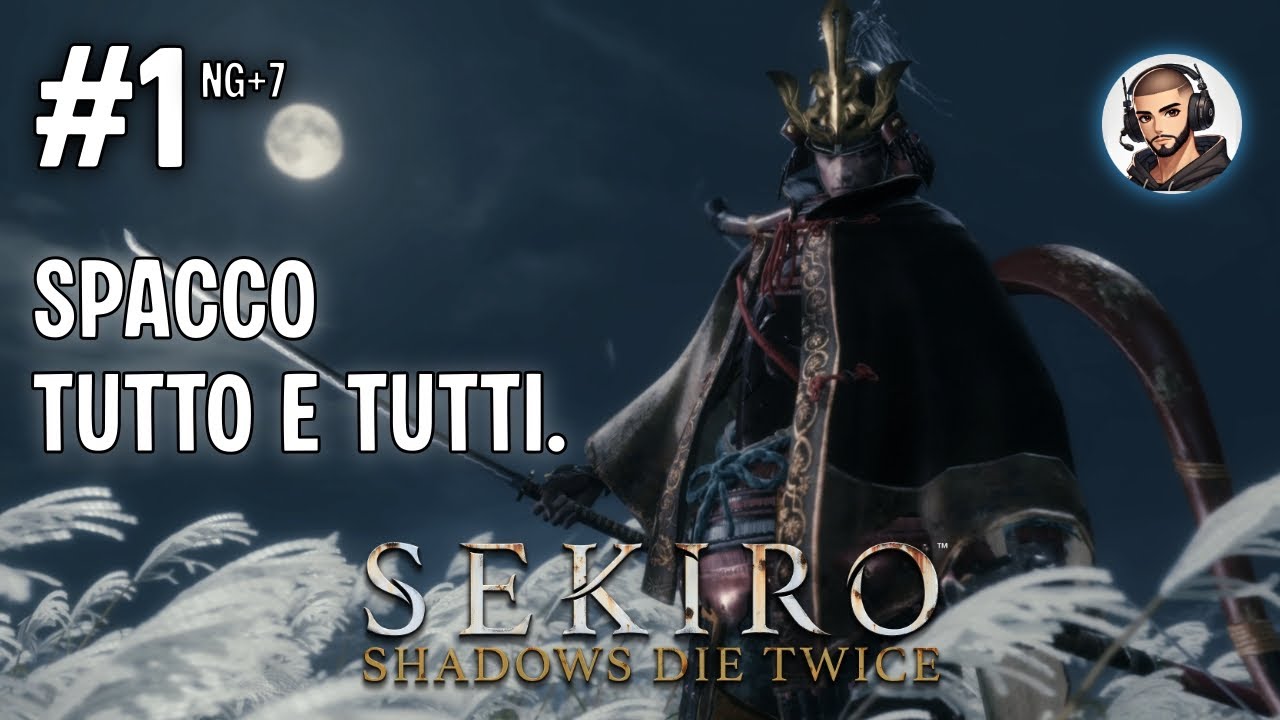Spacco tutto e tutti. | Sekiro [NG+ 7]