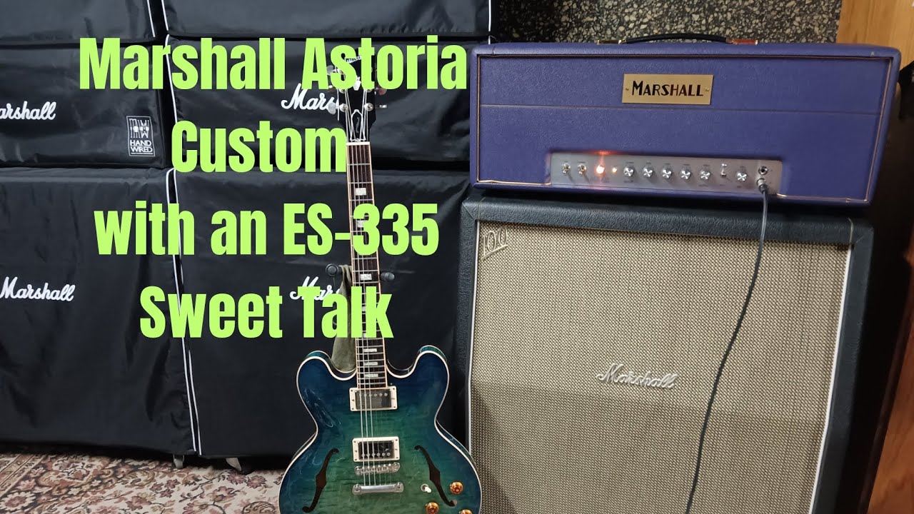 Marshall Astoria Custom with an ES-335. Sweet Talk 