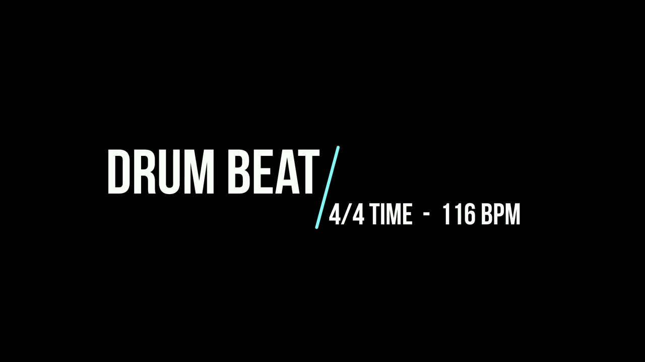 DRUM BEAT - 4/4 TIME [116 BPM]