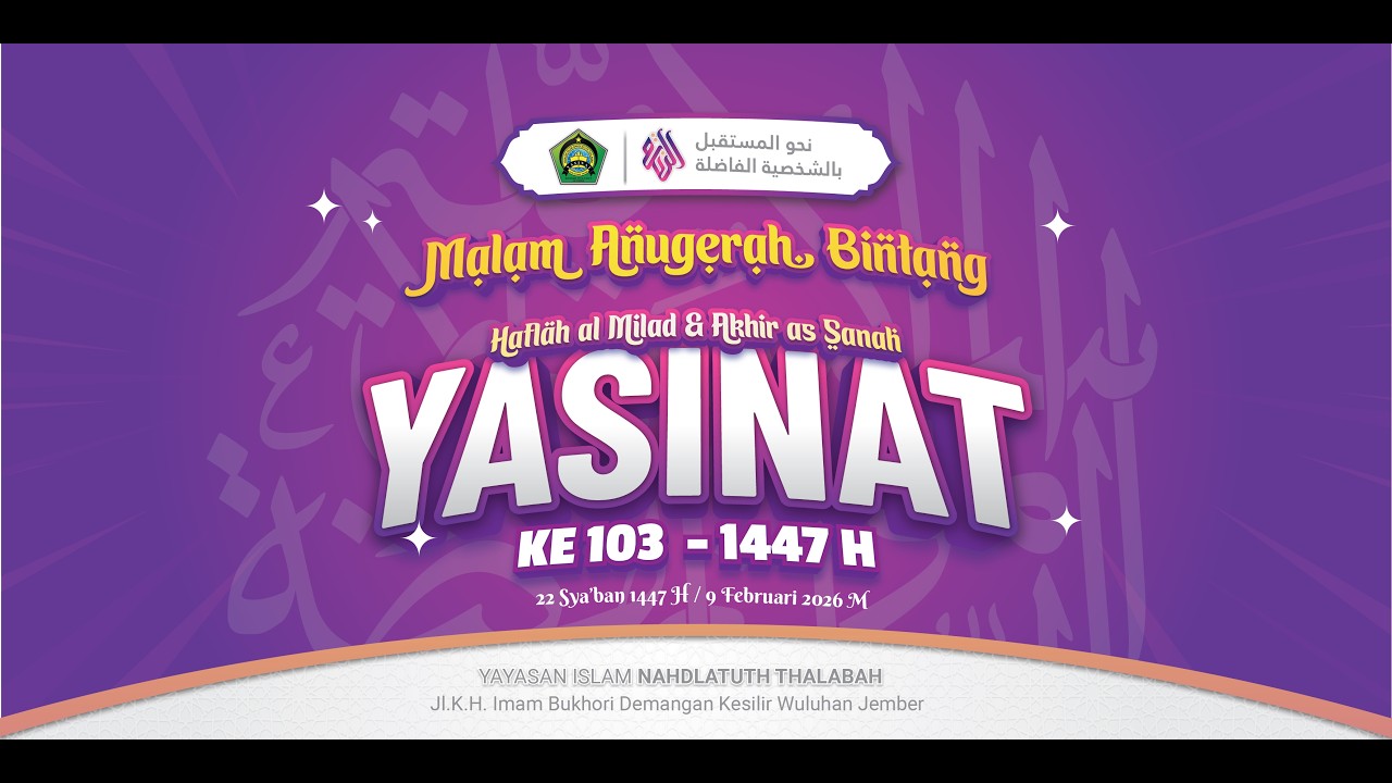 🔴MALAM ANUGERAH BINTANG | HAFLAH AL MILAD 103 DAN AKHIR AS SANAH 1447 H YASINAT