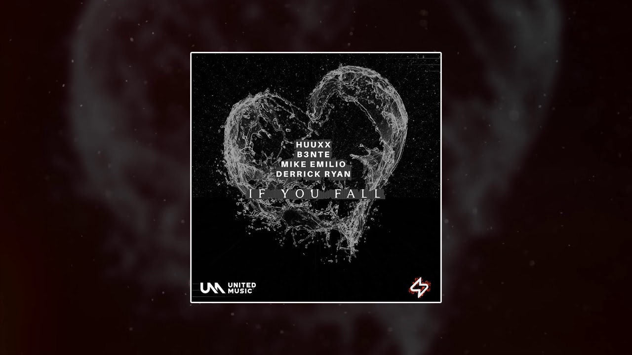 B3nte, Mike Emilio & HUUXX - If You Fall (feat. Derrick Ryan)