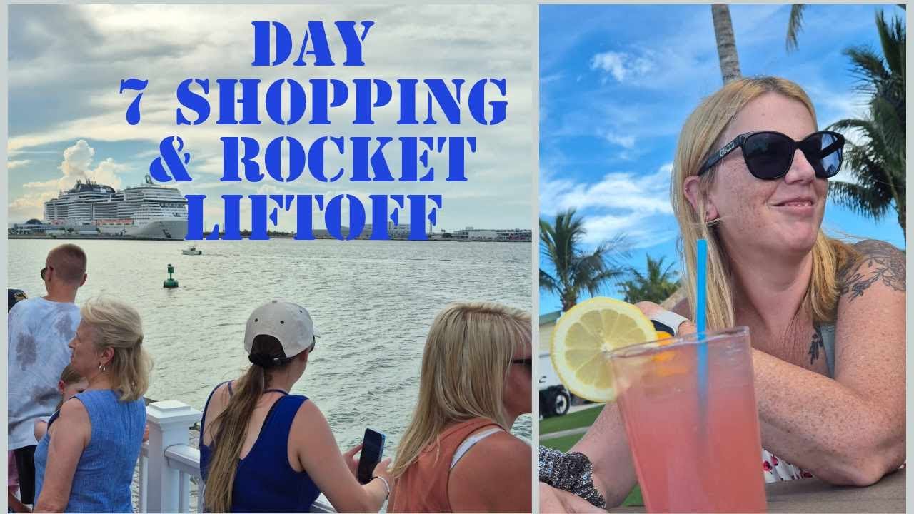 Day 7 Shopping & Rocket Lift off