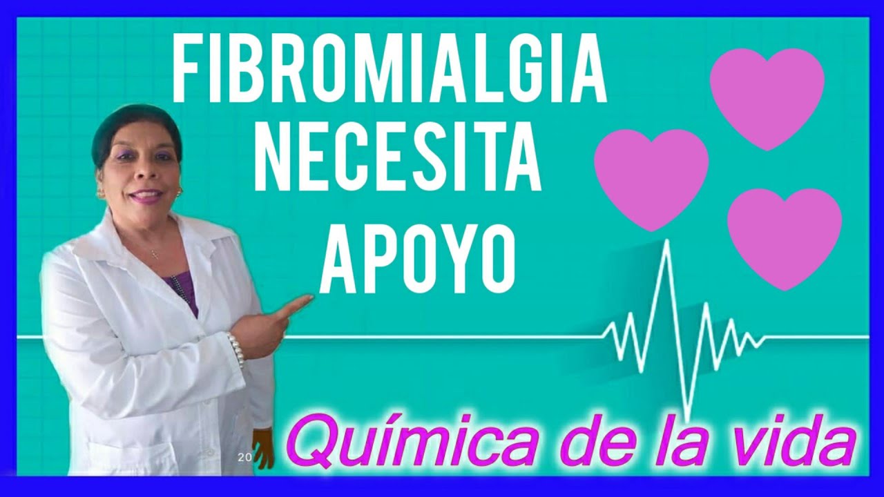 FIBROMIALGIA, necesita apoyo