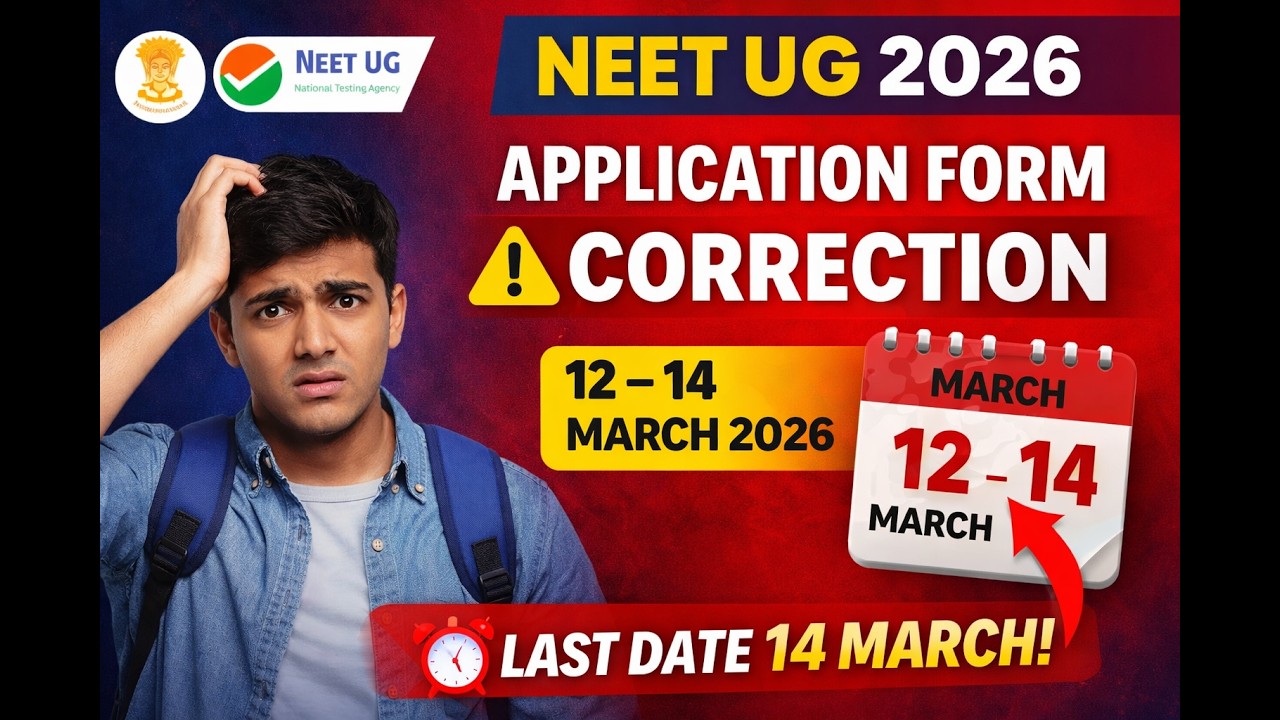 NEET UG 2026 Application Form Correction Date Out | 12&ndash;14 March Correction Window | #neetug2026