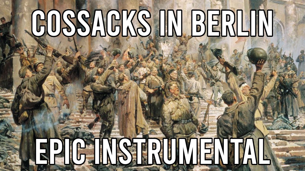 EPIC Soviet Instrumental Song - Cossacks in Berlin (Казаки в Берлине)