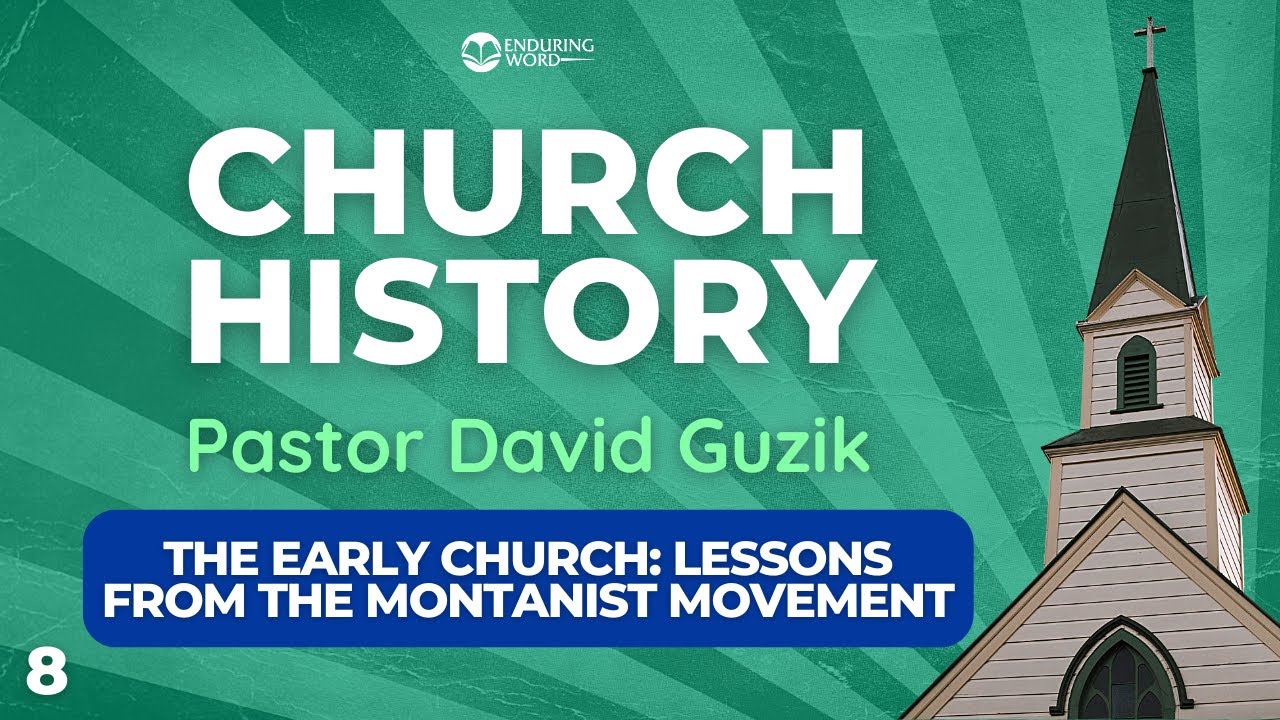 The Early Church - Lessons from the Montanist Movement