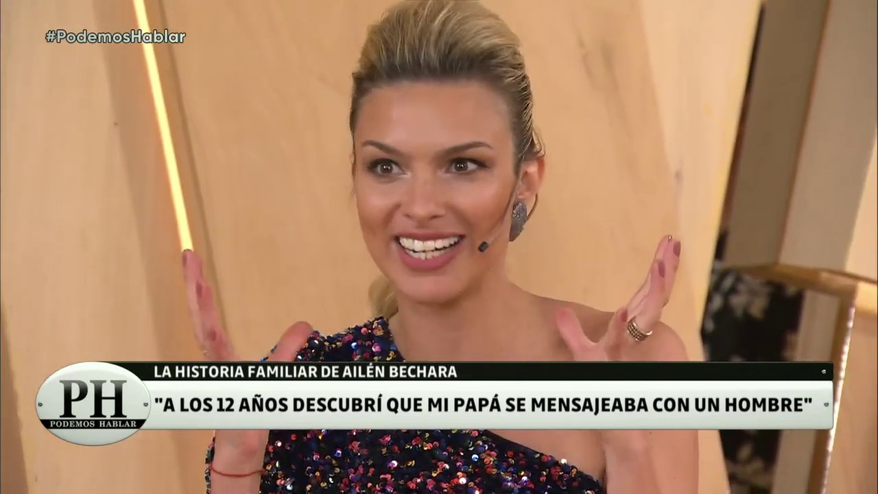 La especial relación de Ailén Bechara con su padre - Podemos Hablar 2019