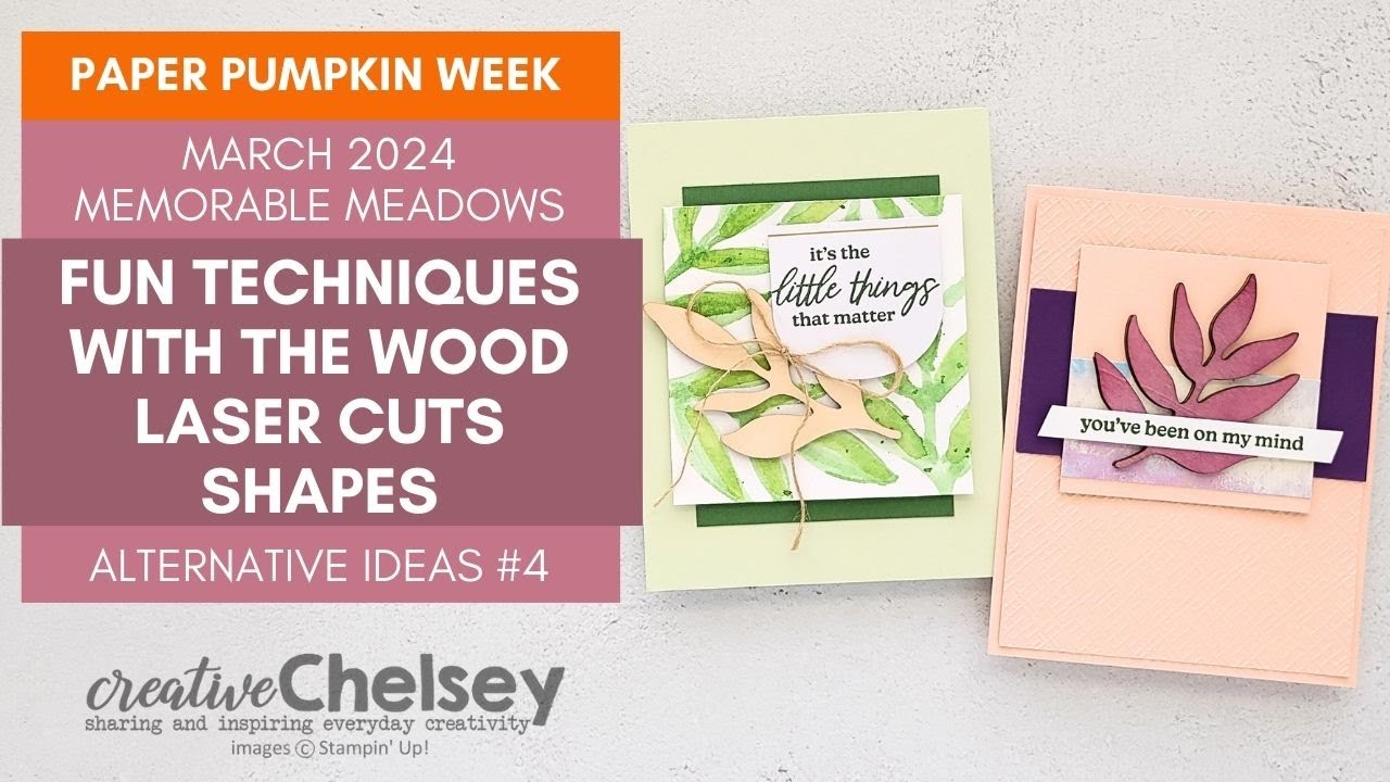 Fun Techniques With The Wood Laser Cuts Shapes - March 2024 Paper Pumpkin Alternative Cards
