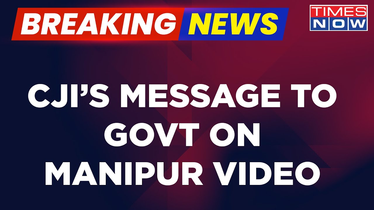 Breaking News | SC Takes Suo-Moto Cognizance Of Horrific Manipur Video; CJI's Message To The Govt.