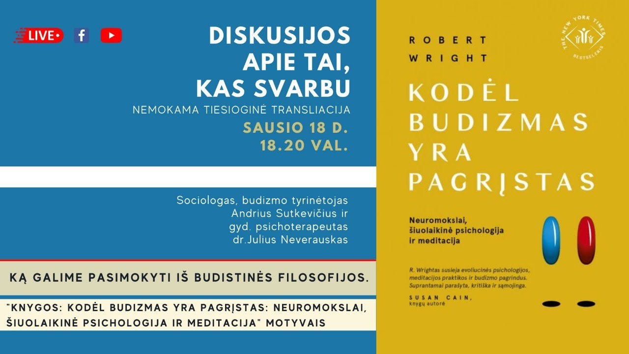 &bdquo;Ką galime pasimokyti i&scaron; budistinės filosofijos. Remiantis knygos motyvais