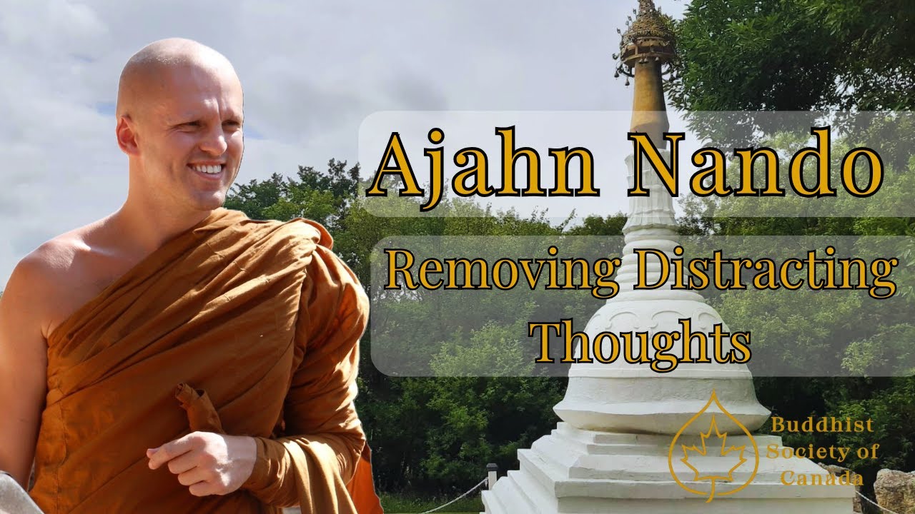 Removing Distracting Thoughts | Ajahn Nando