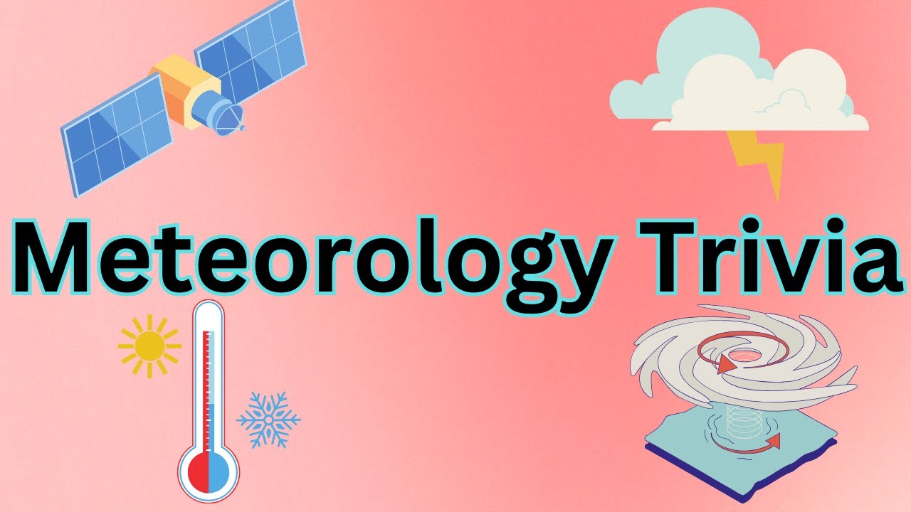 Ultimate Meteorology Trivia Challenge! Test Your Weather Knowledge ☁️🌪️