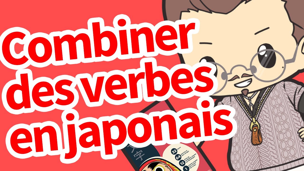 Combiner des verbes en japonais