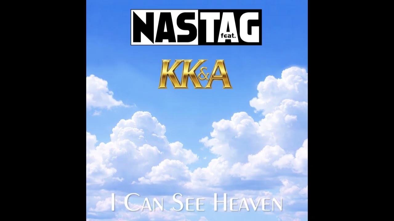 NASTAG feat. KK&A - I Can See Heaven (Official)