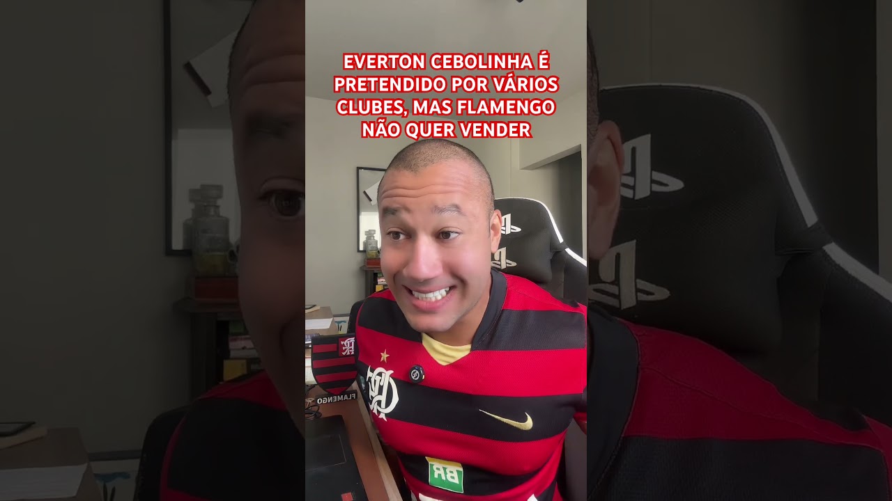 EVERTON CEBOLINHA É PRETENDIDO POR VÁRIOS CLUBES, MAS FLAMENGO NÃO QUER VENDER. 