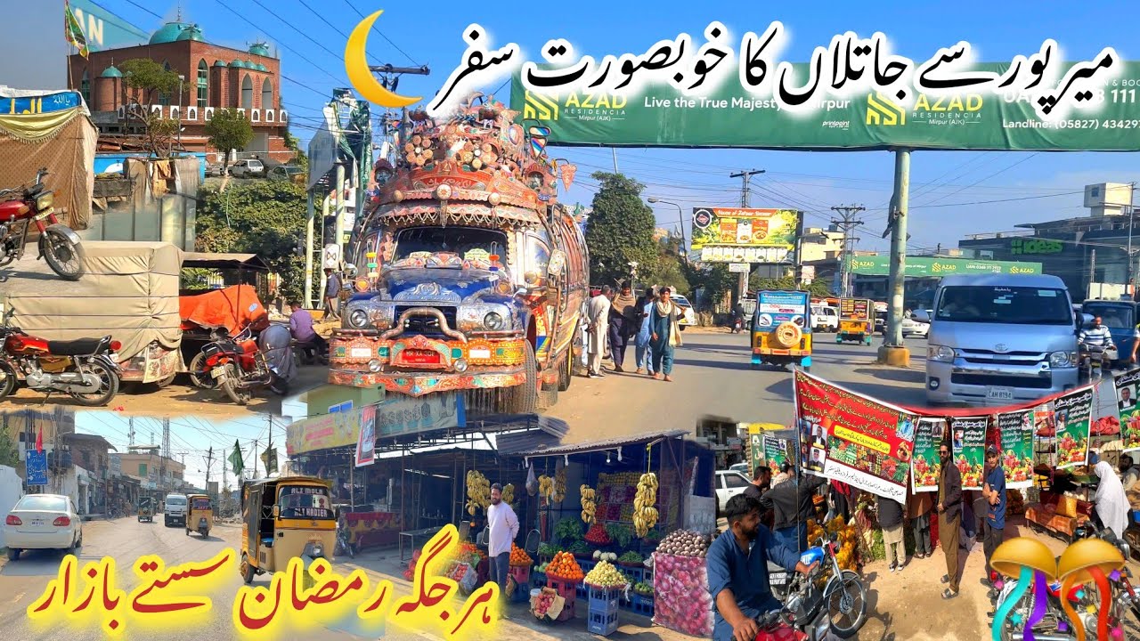 A Beautiful Journey From Mirpur To Jatlan | Beautiful Scenes | Ramadan Special Market & Busy Roads