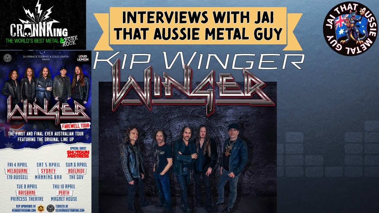 Jai That Aussie Metal Guy & Winger-Kip Winger