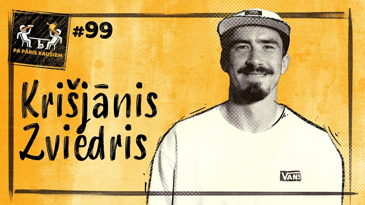 Pa Pāris Kausiem #99 Krišjānis Zviedris