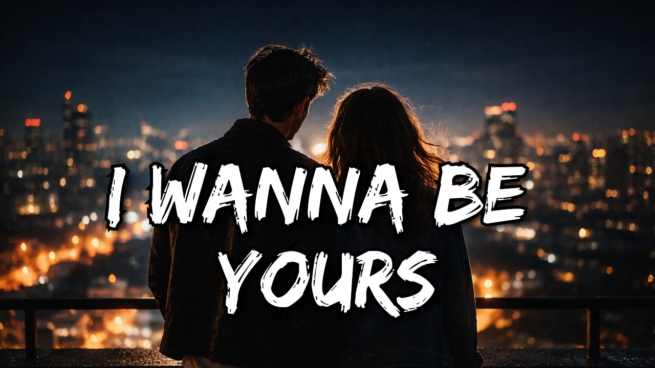 I Wanna Be Yours (2026 Version) – Emotional Love Song | Romantic Pop Ballad | Couple Anthem