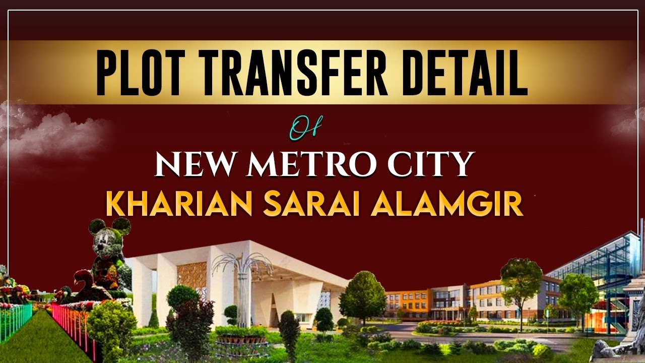 New Metro City Kharian Plot Transfer Process Complete Detail