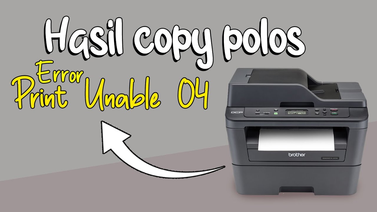 Hasil copy kosong Error Print Unable 04 Brother L2540 L2700 L2740 L2750