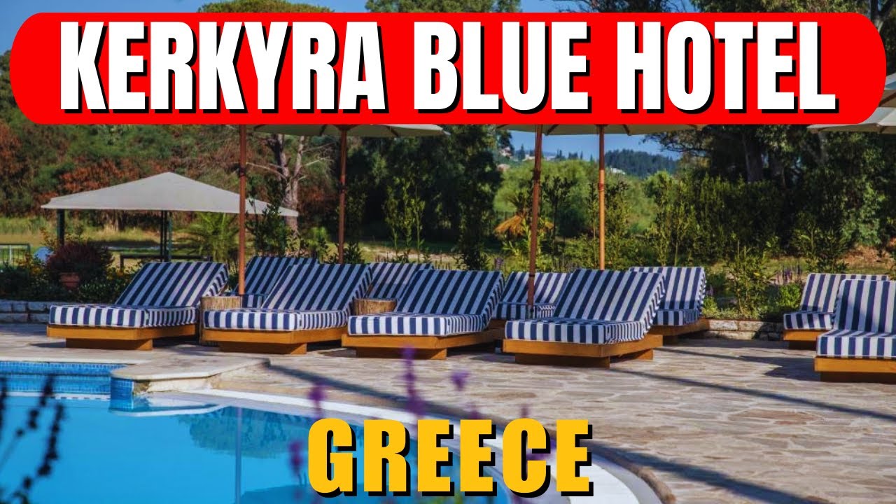 Обзор отеля Kerkyra Blue Hotel N' Spa Corfu — роскошный оздоровительный центр и отдых на берегу моря