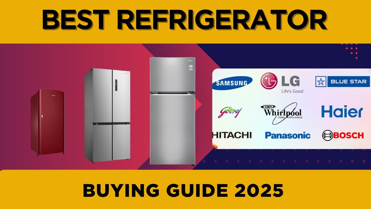 Best Refrigerator Buying Guide 2025 | Top Smart Picks