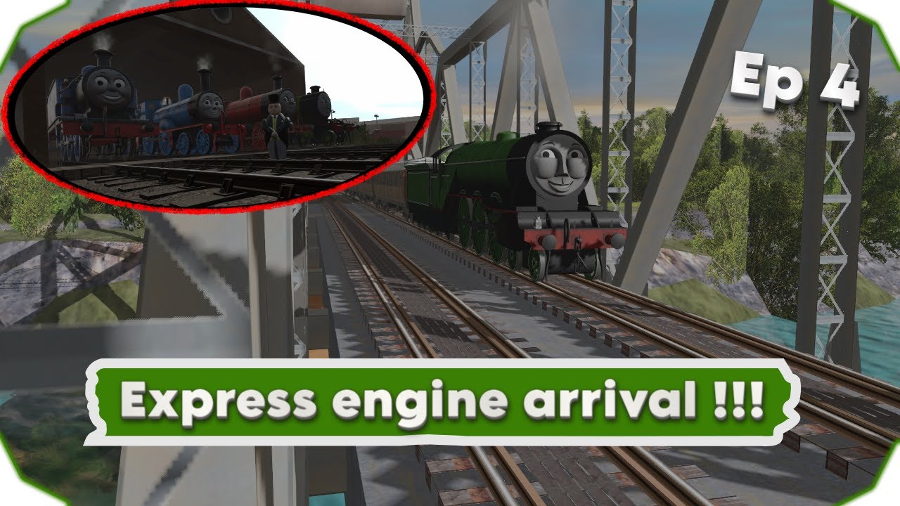 S1 EP4: Express Engine Arrival!!! (TEFEOS)