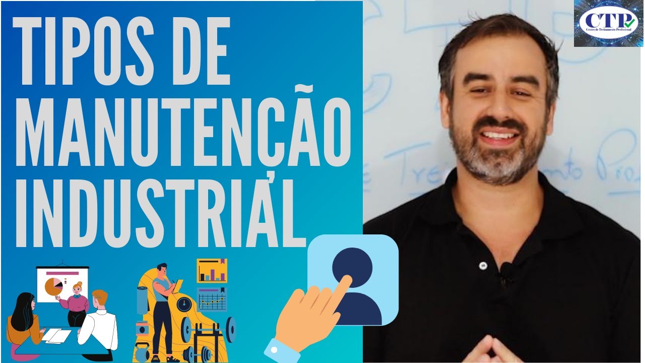 Tipos de Manuten&ccedil;&atilde;o Industrial