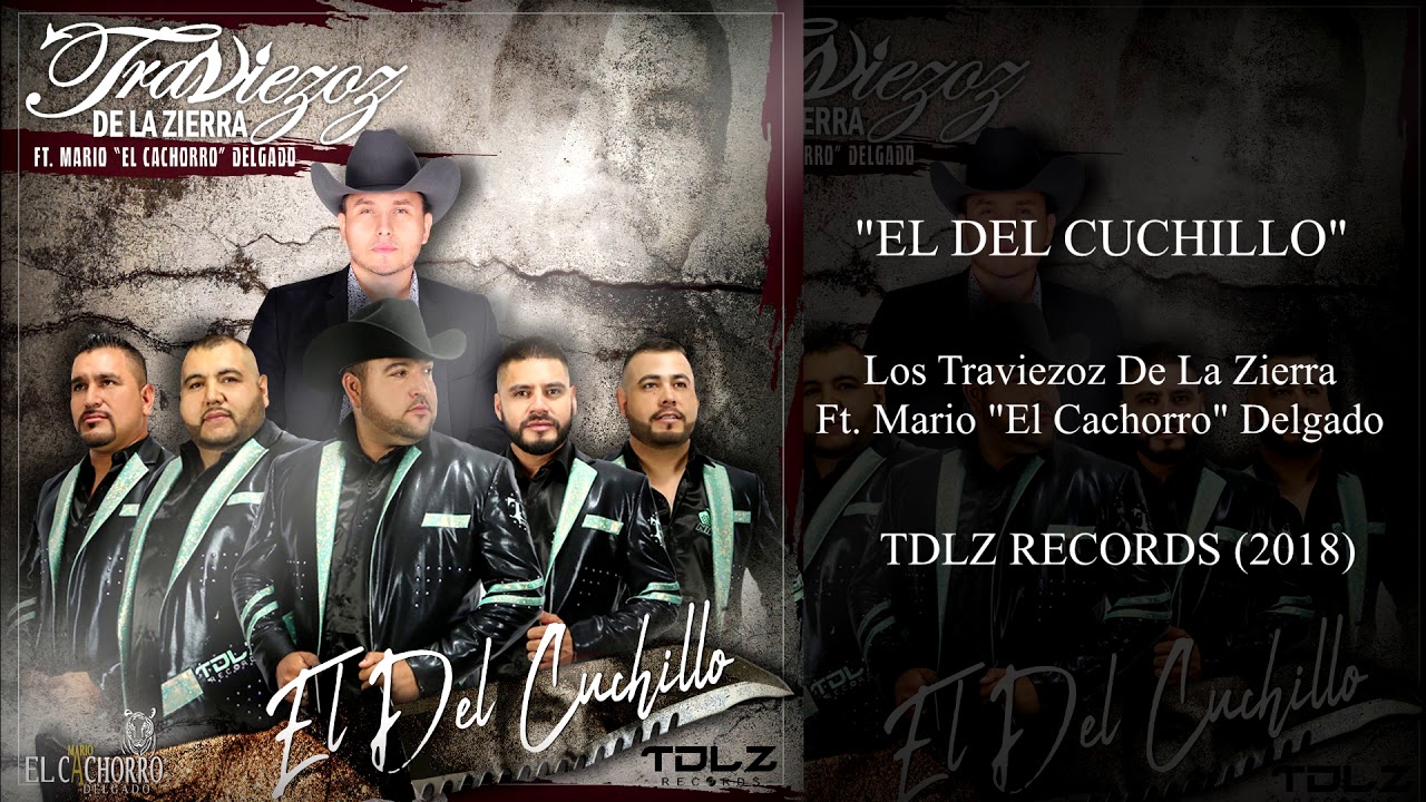 “El Del Cuchillo” | Traviezoz De La Zierra Ft. Mario El Cachorro Delgado (Corrido)