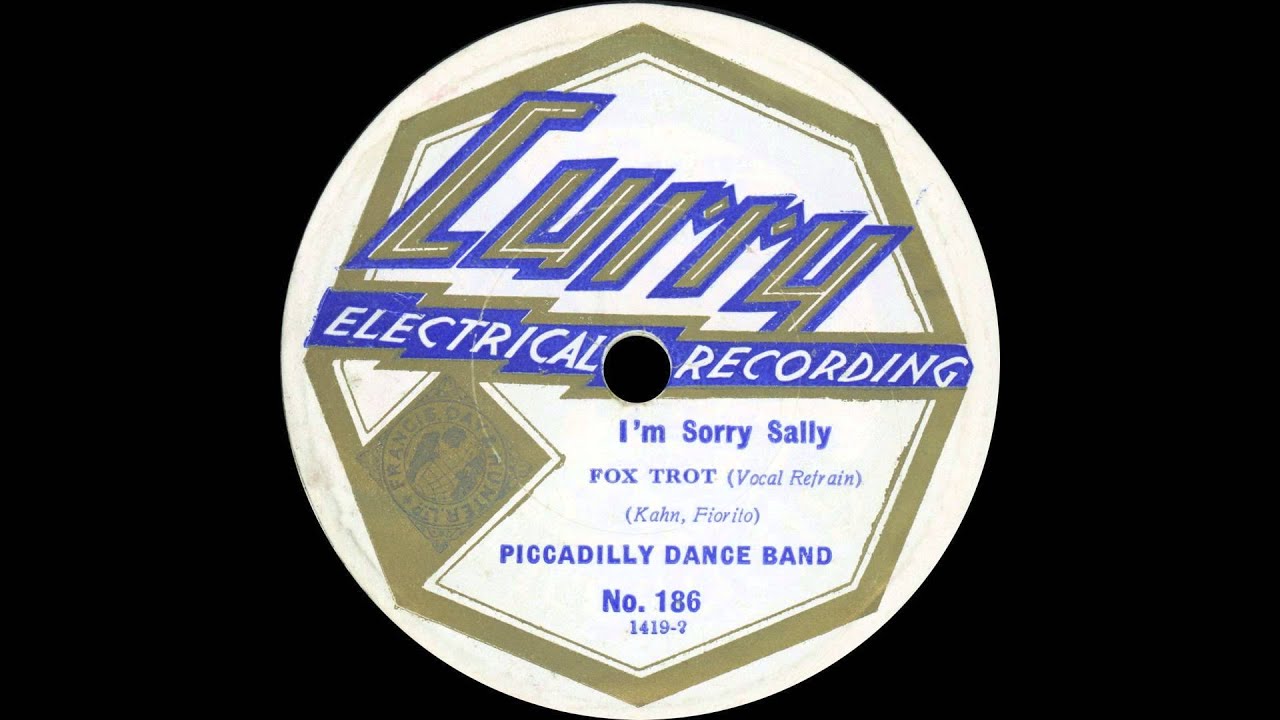 Piccadilly Dance Band (Allan Selby and his Frascatians) - I'm Sorry Sally - 1928