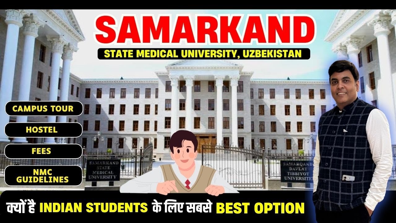 Samarkand State Medical University Uzbekistan Fees, NMC Guidelines, & Hostel | MBBS in Uzbekistan