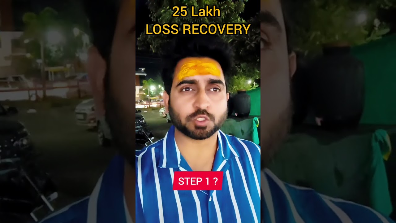 25 Lakhs Loss Recovery - Step 1 ? #stockmarket