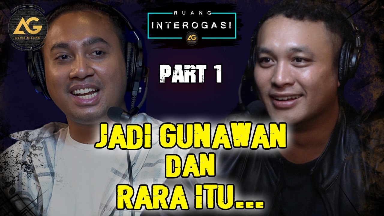 RUANG INTEROGASI: JADI GUNAWAN DAN RARA ITU...
