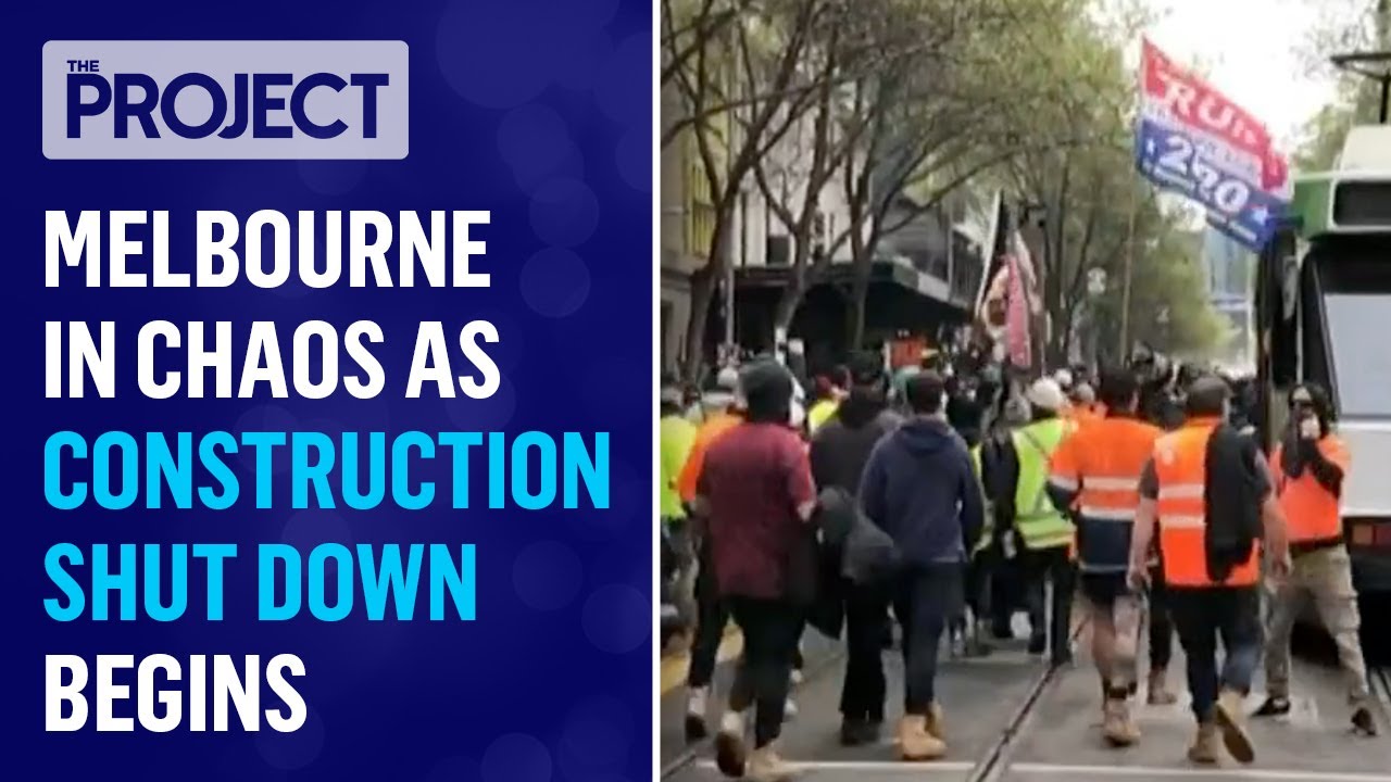 Melbourne Streets Full Of Construction Industry Protesters After Sector-Wide Shutdown | The Project