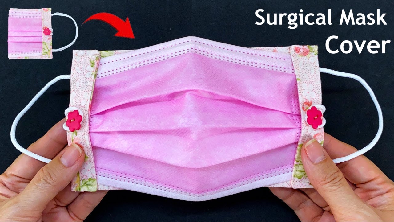 New! Diy Surgical Mask Cover | How to Make  Medical Face Mask Cover Sewing Tutorial More Protection