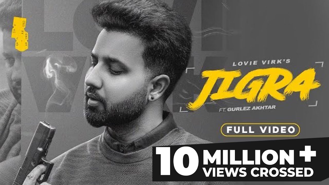 JIGRA (Official video) Lovie Virk ft. Gurlez Akhtar| Laddi Gill | Sukhmani Films | Punjabi Song 2022