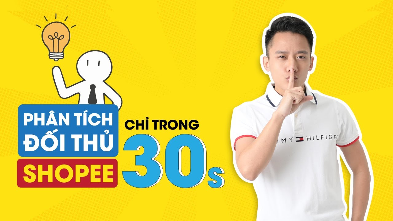Hướng dẫn bán hàng shopee hiệu quả - Phân tích đối thủ cạnh tranh | Hoàng Mạnh Cường