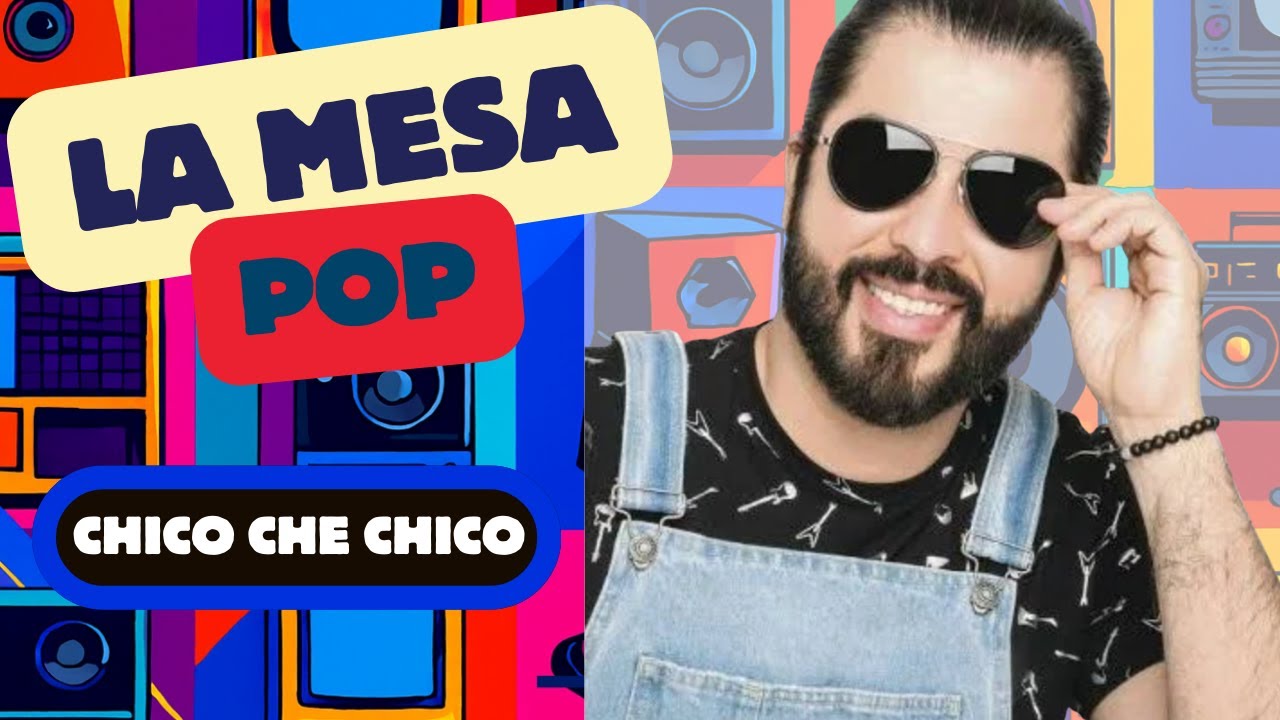 Chico Che Chico el heredero de una gran tradición musical | La mesa pop #adnnoticiasradio