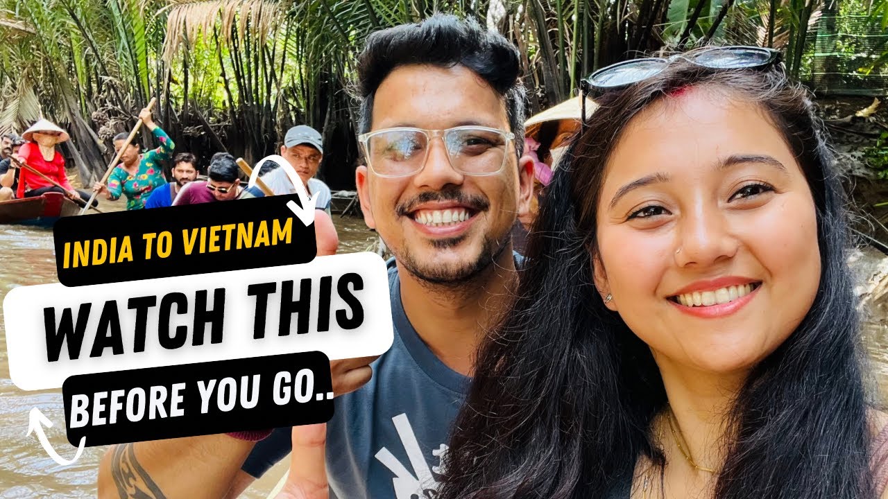 INDIA🇮🇳 to VIETNAM🇻🇳 Full Travel Guide In Hindi