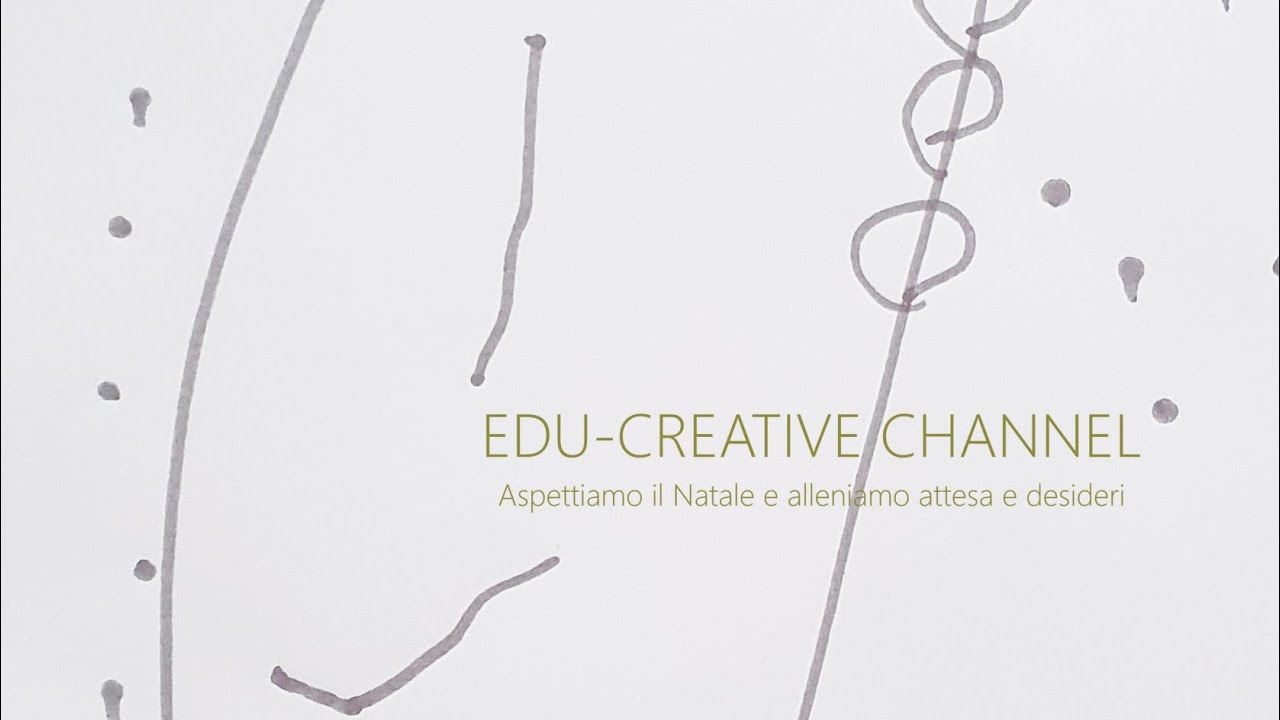 EDU-CREATIVE CHANNEL: EDUCAZIONE: Aspettiamo il Natale e alleniamo attesa e desideri