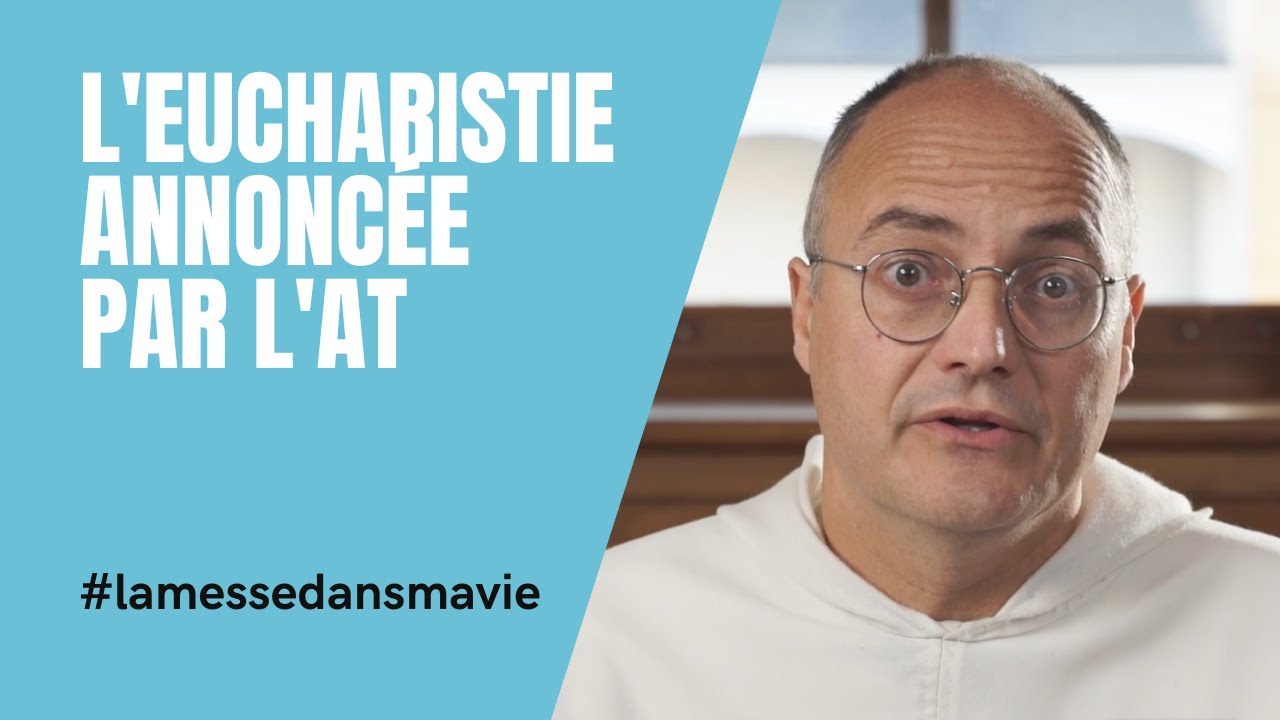 L’Eucharistie annoncée par l’Ancien Testament (01/23)