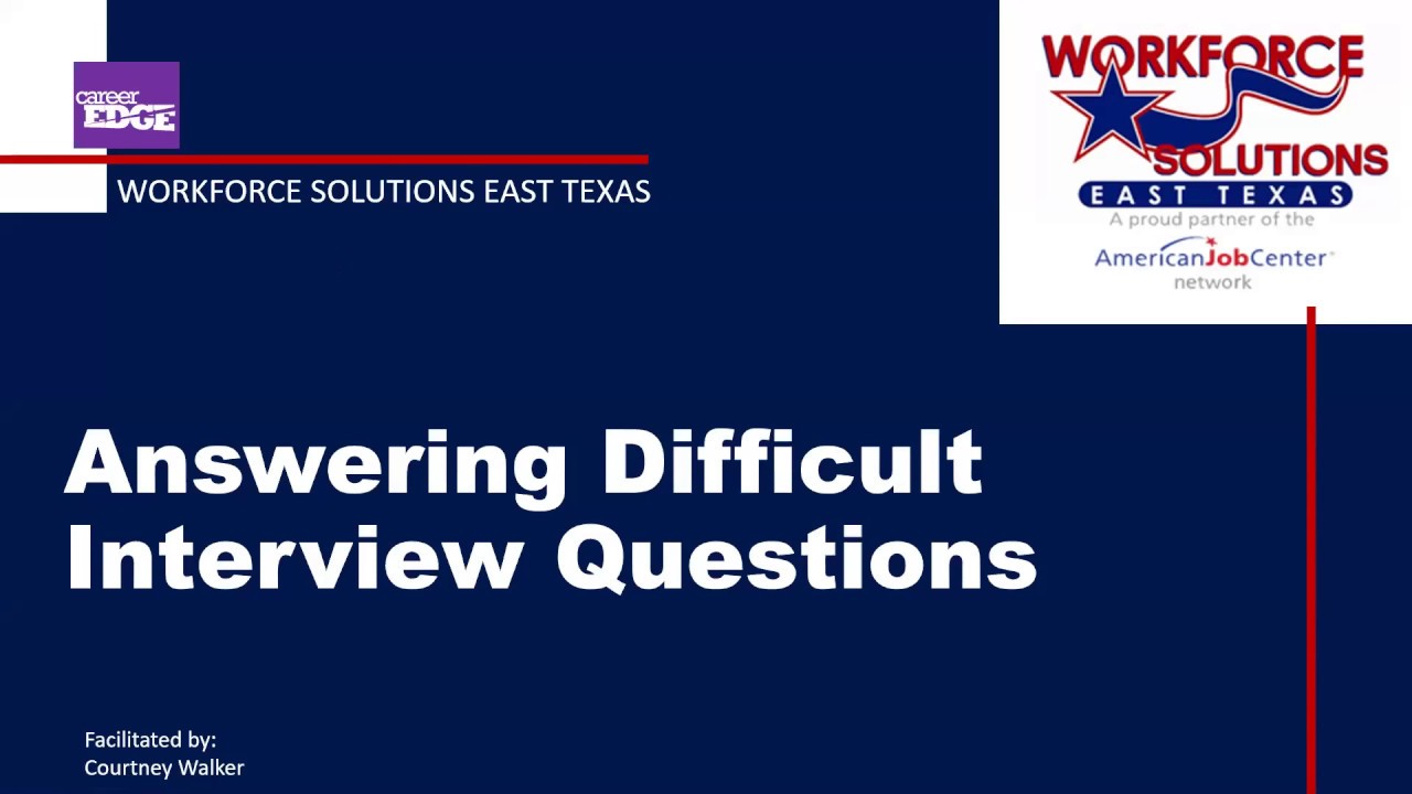 Job Seeker Webinar: Answering Difficult Interview Questions