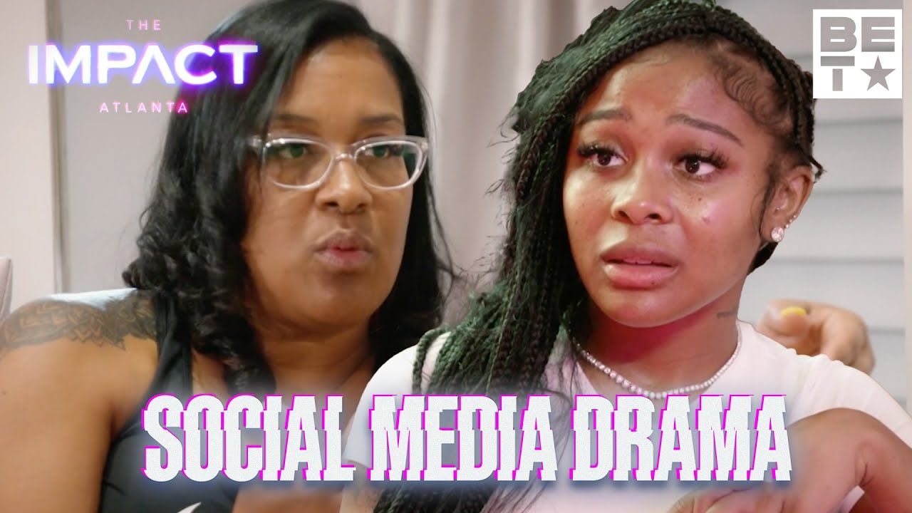 Social Media Drama | The Impact Atlanta S1 #BETTheImpactAtlanta