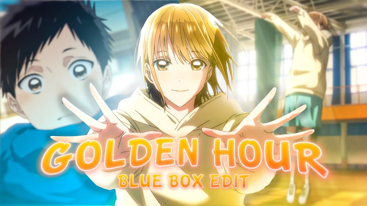 [Golden Hour🕗]- Blue Box (Chinatsu Kano-Edit/AMV !) 4K!