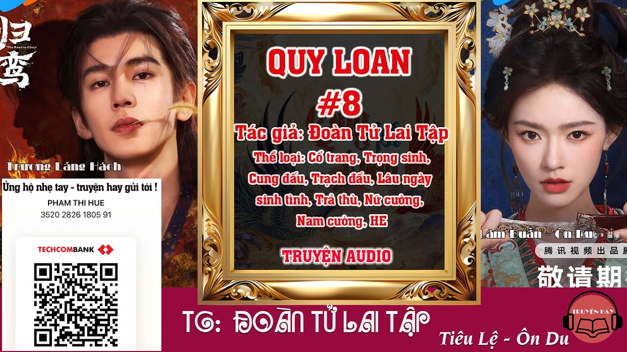 #8Đọc Truyện Quy Loan Đoàn Tử Lai Tập Trương Lăng Hách Lâm Duẫn Trương Nhã Khâm Cổ Trang Ngôn TìnhHE