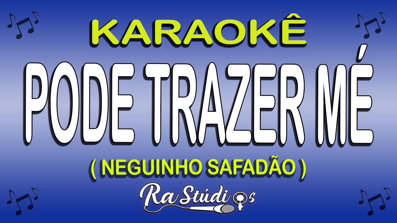 Karaokê Pode Trazer Mé - Neguinho Safadão (Com Letra) #Versão 2 NA DESCRIÇÃO